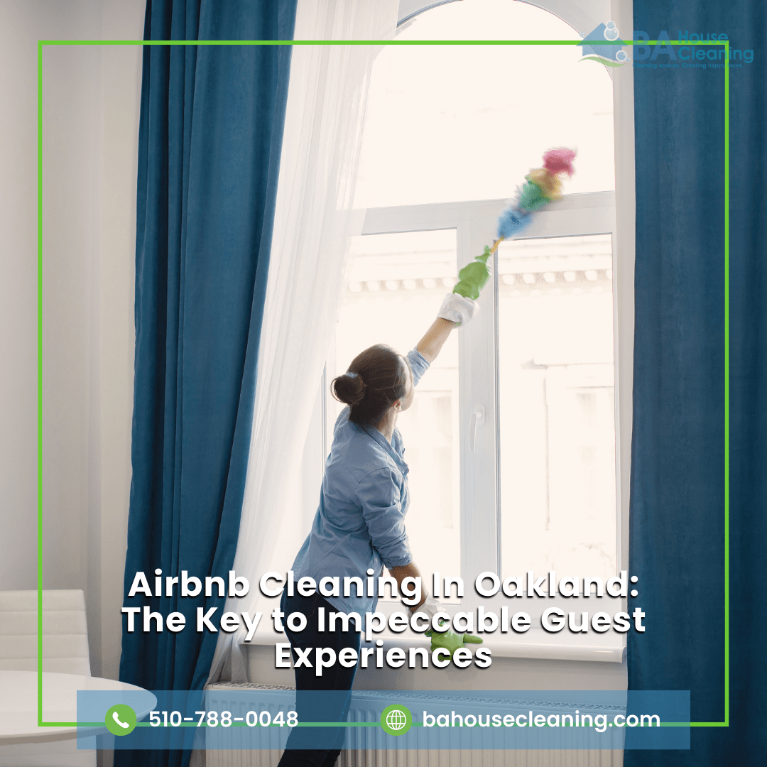 Airbnb cleaning In Oakland