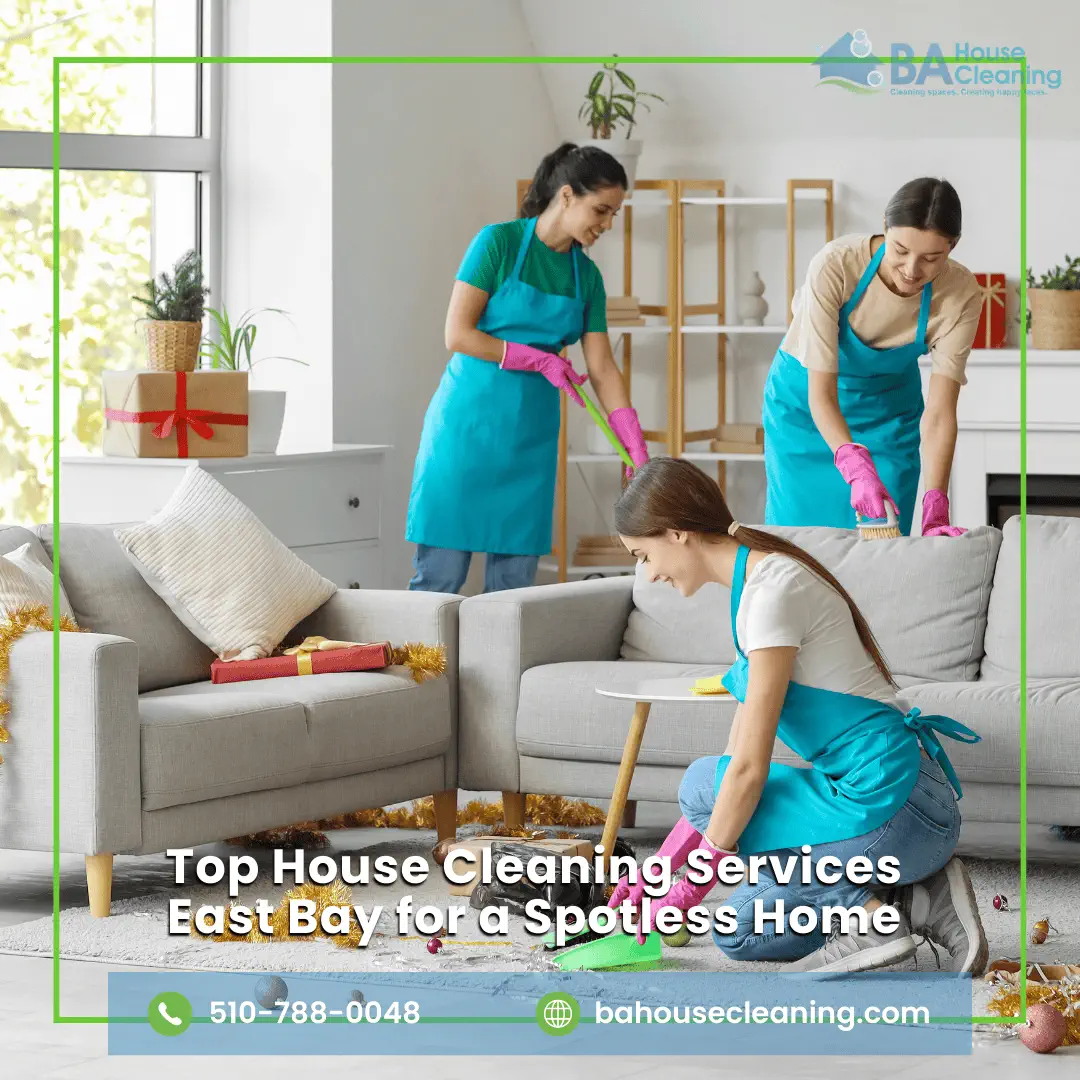 House Cleaning Services East Bay
